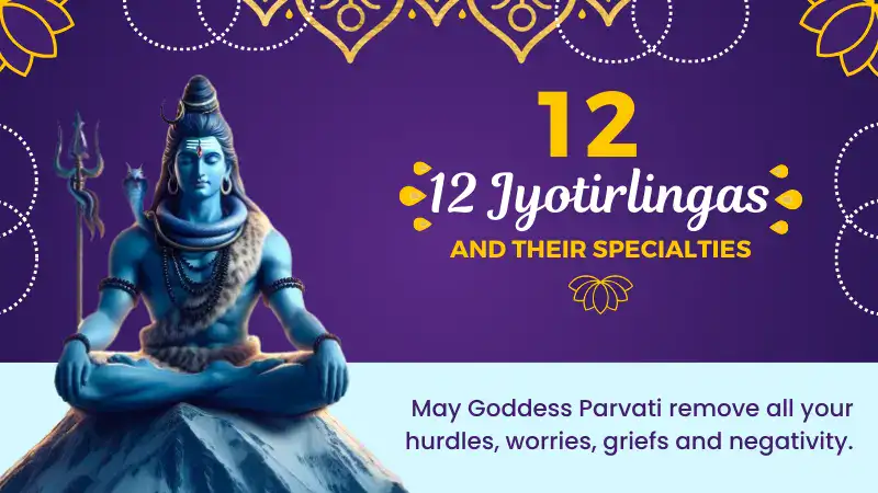 12 Jyotirlingas and their specialties