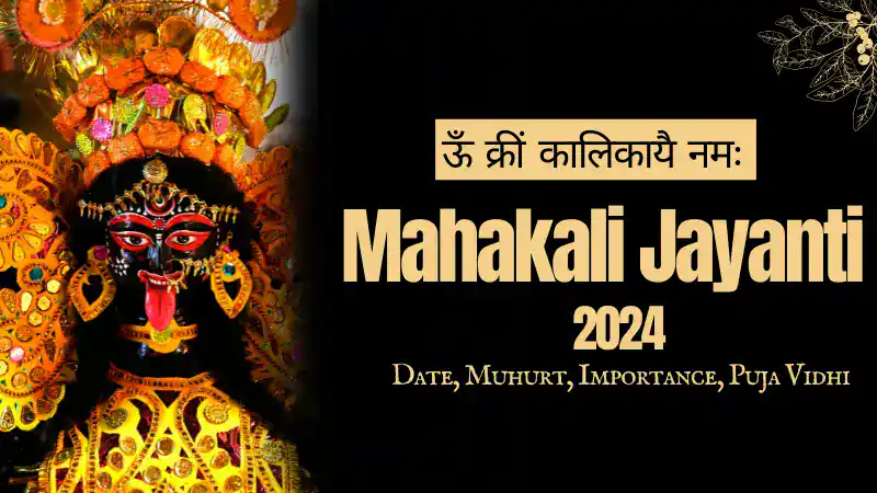 Mahakali Jayanti 2024 Date