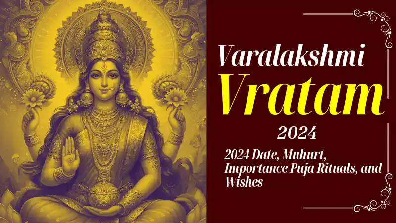 Varalakshmi Vratam 2024 Date, Muhurt, Importance Puja Rituals, And Wishes